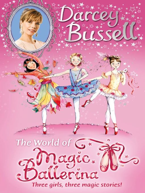 Title details for Darcey Bussell's World of Magic Ballerina by Darcey Bussell - Available